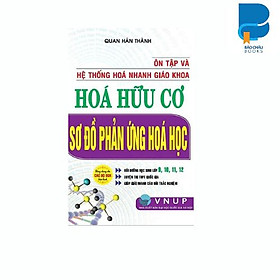 ôn tập và hệ thống hóa nhanh giáo khoa hóa hữu cơ sơ đồ phản ứng hóa học ( HA)