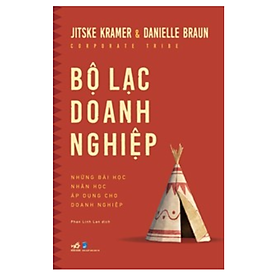 Bộ Lạc Doanh Nghiệp - Corporate Tribe - Những Bài Học Nhân Học Áp Dụng Cho Doanh Nghiệp