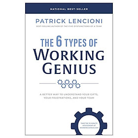Sách ngoại văn: The 6 Types Of Working Genius - 