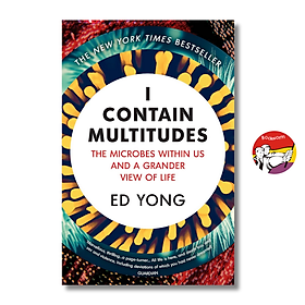 Sách - I Contain Multitudes: The Microbes Within Us and a Grander View of Life by Ed Yong