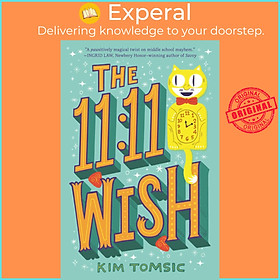 Sách - The 11:11 Wish by Kim Tomsic (US edition, paperback)