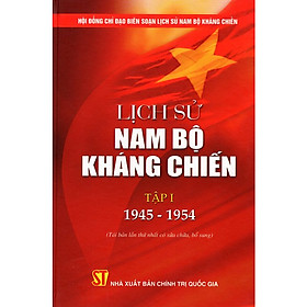 Lịch Sử Kháng Chiến Nam Bộ Tập 1 (1945 - 1954)