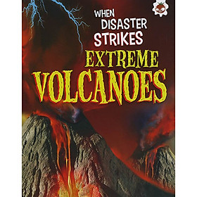 [Download Sách] Sách tiếng Anh - When disaster strikes : Extreme Volcanoes