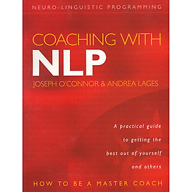 Coaching with NLP: How to be a Master Coach