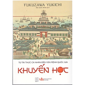 Khuyến học - Từ tri thức cá nhân đến vận mệnh quốc gia