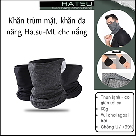 Hình ảnh Khăn trùm mặt, khăn đa năng Hatsu-ML che nắng đi phượt đa năng cao cấp chống tia UV vải thoáng khí, Mau khô, Dễ mặc cho nam Và nữ dành cho phượt thủ 