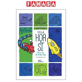 Sách - Sách Tô Màu - Tớ Là Họa Sĩ - Tàu, Xe Và Máy Bay