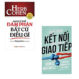 Bộ 2 cuốn cẩm nang thiết thực về giao tiếp và đàm phán: Nghệ Thuật Kết Nối Đỉnh Cao Trong Giao Tiếp - Bạn Có Thể Đàm Phán Bất Cứ Điều Gì