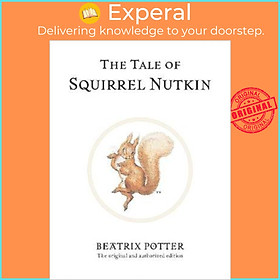 Sách - The Tale of Squirrel Nutkin : The original and authorized edition by Beatrix Potter (UK edition, hardcover)