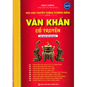 VĂN HÓA TRUYỀN THỐNG PHƯƠNG ĐÔNG: VĂN KHẤN CỔ TRUYỀN_KV