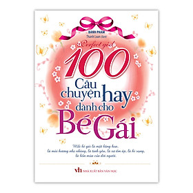 100 Câu Chuyện Hay Dành Cho Bé Gái