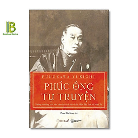 Hình ảnh Sách - Phúc Ông Tự Truyện - Fukuzawa Yukichi - Tặng Kèm Bookmark Bamboo Books