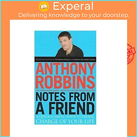 Sách - Notes From A Friend - A Quick and Simple Guide to Taking Charge of Your L by Tony Robbins (UK edition, paperback)