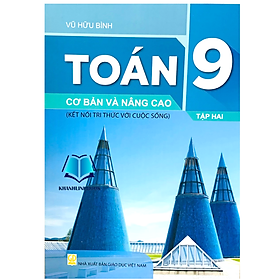 Toán 9 cơ bản và nâng cao - tập 2 ( kết nối tri thức với cuộc sống ) - An An
