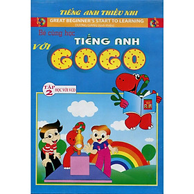 Download sách Bé Cùng Học Tiếng Anh Với Gogo - Tập 2 (Kèm VCD)