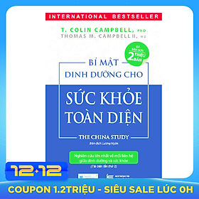Bí Mật Dinh Dưỡng Cho Sức Khỏe Toàn Diện - The China Study ( Tái Bản Lần Thứ 2 )