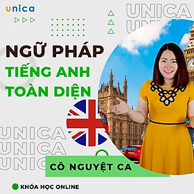 Khóa học NGOẠI NGỮ- Ngữ pháp Tiếng Anh toàn diện -[UNICA.VN