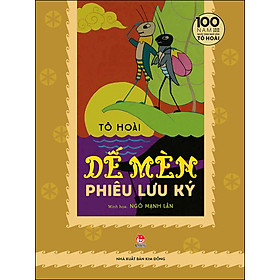 [Download Sách] Dế Mèn Phiêu Lưu Ký – Ngô Mạnh Lân Minh Họa - Ấn Bản Kỉ Niệm 100 Năm Tô Hoài