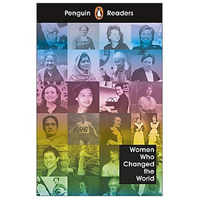 Penguin Readers Level 4: Women Who Changed The World - Penguin Books