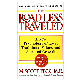 The Road Less Traveled : A New Phychology of Love, Traditional Values and Spiritual Growth