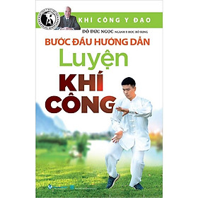 Sách Bước Đầu Hướng Dẫn Luyện Khí Công (Tái bản năm 2025)