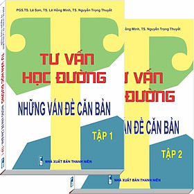 Bộ 2 Tập Tư Vấn Học Đường - Những Vấn Đề Căn Bản