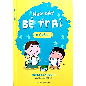 Nuôi Dạy Bé Trai (Từ 0-6 tuổi)