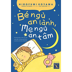 Bé Ngủ An Lành - Mẹ Ngủ An Tâm