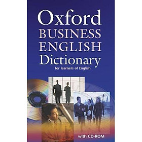 Download sách Oxford Business English Dictionary for Learners of English with CD-ROM