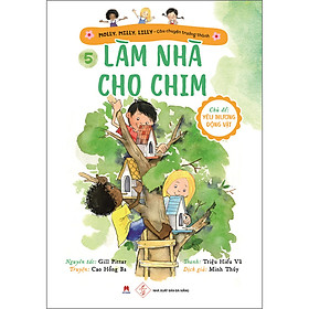 Molly, Milly, Lilly - Câu Chuyện Trưởng Thành
 Tập 5: Làm Nhà Cho Chim