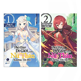 Combo Phá Đảo Dị Giới Cùng Nữ Thần Không Tín Đồ - Tập 1 + Tập 2 - First News - Trí Việt