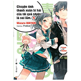 [Download Sách] Chuyện Tình Thanh Xuân Bi Hài Của Tôi Quả Nhiên Là Sai Lầm (Tập 4) - Bản Thông Thường