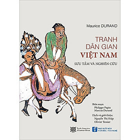 Tranh Dân Gian Việt Nam - Sưu Tầm Và Nghiên Cứu - Tái bản (VHVN)