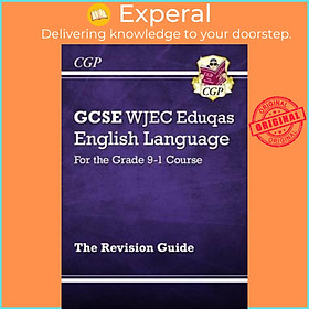 Sách - GCSE English Language WJEC Eduqas Revision Guide - for the Grade 9-1 Course by CGP Books (UK edition, paperback)