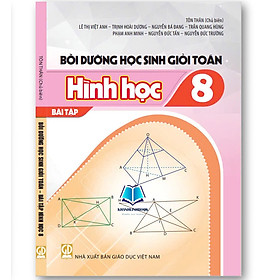 Sách - Bồi Dưỡng Học Sinh Giỏi Toán Đại Số - Hình học Lớp 8