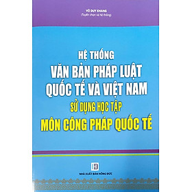 Hình ảnh Hệ thống văn bản pháp luật quốc tế và Việt Nam - Sử dụng học tập môn công pháp quốc tế