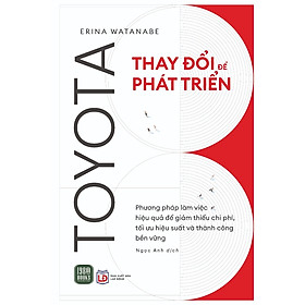 Sách Hay Phát Triển Bản Thân-Toyota Thay Đổi Để Phát Triển
