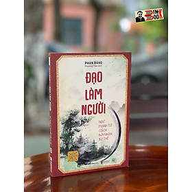 ĐẠO LÀM NGƯỜI - Học Mạnh Tử Cách Đối Nhân Xử Thế –Phàn Đăng– Dương Thảo dịch -BIZBOOKS - NXB Hồng Đức