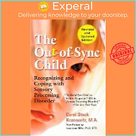 Sách - The Out-of-Sync Child : Recognizing and Coping with Sensory Processing by Carol Kranowitz (US edition, paperback)