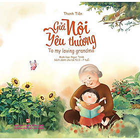 Gửi Nội Yêu Thương - To My Loving Grandma