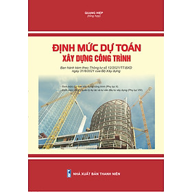 [Download Sách] Định mức dự toán xây dựng công trình (Thông tư 12/2021/TT-BXD của Bộ Xây dựng)