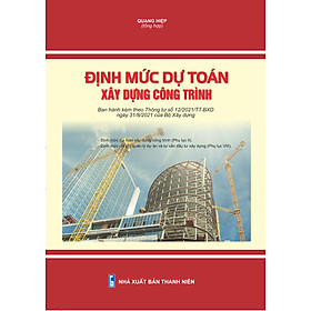 Hình ảnh Định mức dự toán xây dựng công trình (Thông tư 12/2021/TT-BXD của Bộ Xây dựng)