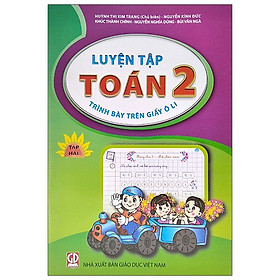 Luyện Tập Toán 2 – Tập 2 (Trình Bày Trên Giấy Ôli) (2020)