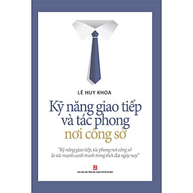 Nơi bán Kỹ Năng Giao Tiếp Và Tác Phong Nơi Công Sở - Giá Từ -1đ