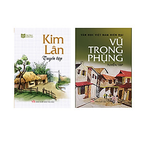 Combo tuyển tập các tác giả nổi tiếng Văn học Việt Nam 3 (Kim Lân, Vũ Trọng Phụng)