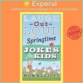 Ảnh bìa Sách - Laugh-Out-Loud Springtime Jokes for Kids by Rob Elliott (US edition, paperback)