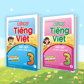 Combo Bổ trợ Tiếng Việt bài tập cơ bản và nâng cao lớp 3 (2 Tập)