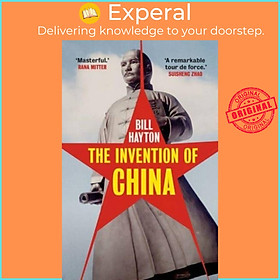 Sách - The Invention of China by Bill Hayton (UK edition, paperback)