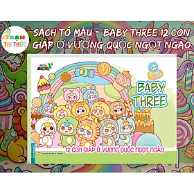 Sách Tô Màu - Baby Three 12 Con Giáp Ở Vương Quốc Ngọt Ngào 
