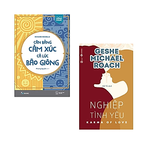 Combo 2 cuốn sách Tư Duy - Kĩ Năng Sống: Cân Bằng Cảm Xúc Cả Lúc Bão Giông (Tặng Kèm Bookmark)(Tái Bản) + Nghiệp Tình Yêu